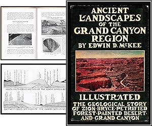 Ancient Landscapes of the Grand Canyon Region. The Geology of Grand Canyon, Zion, Bryce, Petrifie...