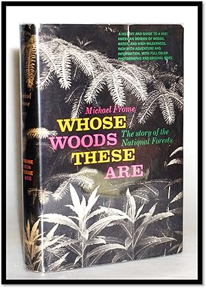 Whose Woods These Are. The Story of the National Forests