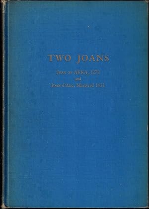 TWO JOANS - JOAN OF AKKA, 1271 AND JOAN D'ARC, MARTYRED 1431 - SIGNED