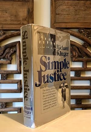 Simple Justice The History of Brown v. Board of Education and Black America's Struggle for Equality