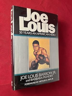 Joe Louis: 50 Years An American Hero