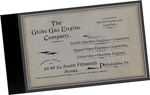 1894 Catalogue of Marine Engines and Launches : The Globe Gas Engine Company, Manufacturers of Pa...