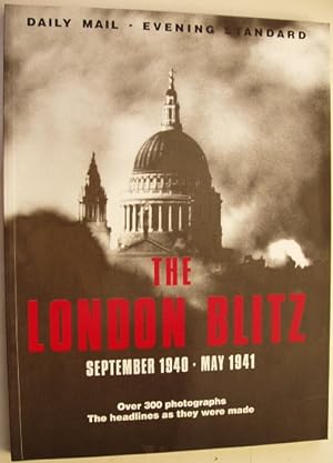 The London Blitz : September 1940 - May 1941