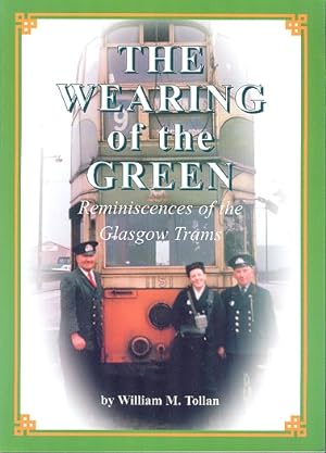 Wearing of the Green : Reminiscences of the Glasgow Trams