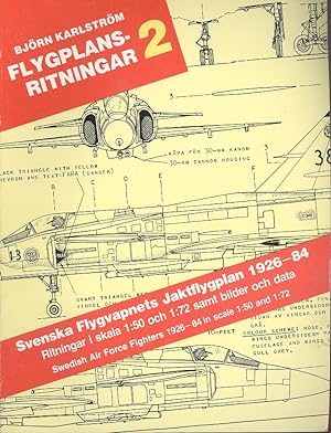 Flygplans-Ritningar No.2 - Svenska Flygvapnets Jaktflygplan 1926-84: Ritningar I Skala 1:50 Och 1...