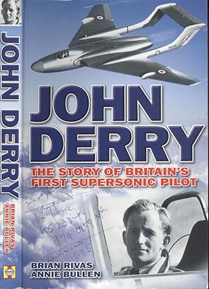 John Derry: The Story of Britain's First Supersonic Pilot