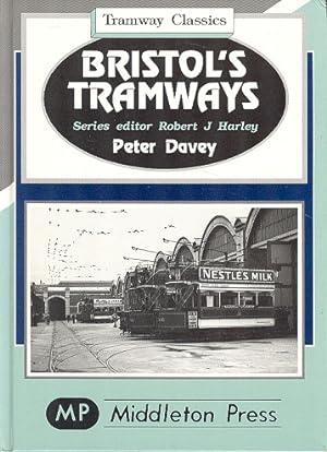 Bristol's Tramways (Tramway Classics Series).