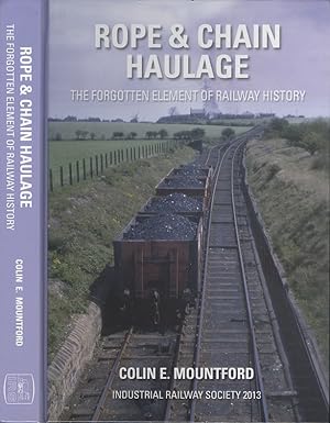 Rope and Chain Haulage: The forgotten element of railway history