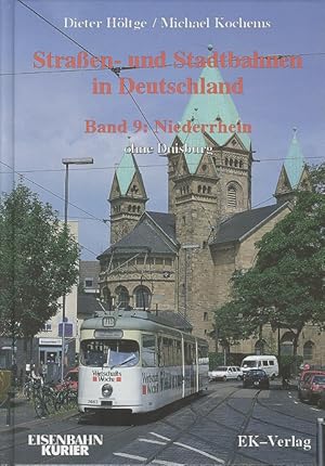 Straßen- und Stadtbahnen in Deutschland. Band 9: Niederrhein ohne Duisburg