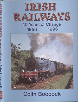 Irish Railways: 40 Years of Change, 1956-96