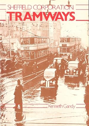 Sheffield Corporation Tramways : An Illustrated History