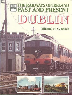 The Railways of Ireland Past and Present - Dublin
