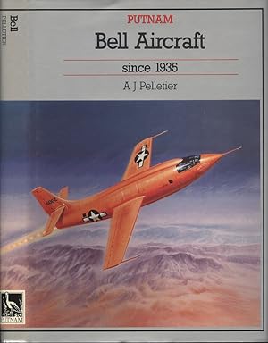 Bell Aircraft Since 1935 (Putnam's US aircraft)