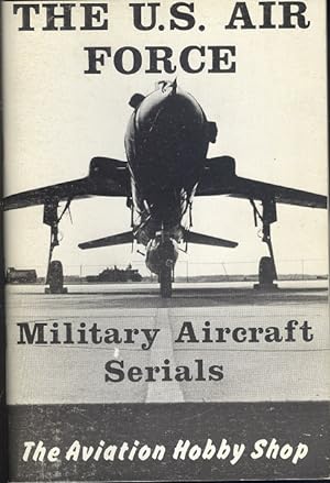 Military Aircraft Serials: U.S.Air Force