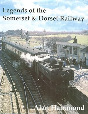 Legendgs of the Someset and Dorset Railway