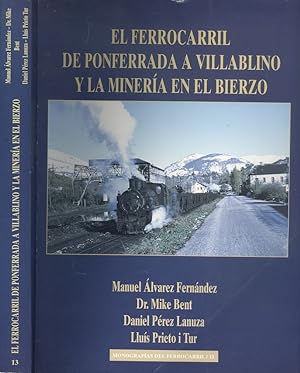El ferrocarril de Ponferrada a Villablino y la minería en el Bierzo (Monografías del ferrocarril)