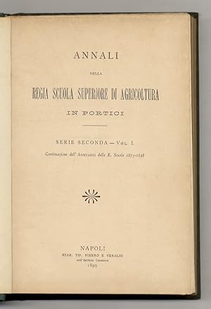 ANNALI della Regia Scuola Superiore di Agricoltura in Portici. Serie seconda - Vol. I.