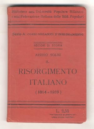 Il Risorgimento italiano (1814-1918). Con 2 carte geografiche a colori, 6 cartine in nero ed altr...