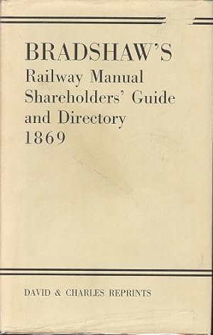 Bradshaw's Railway Manual, Shareholders' Guide and Directory 1869