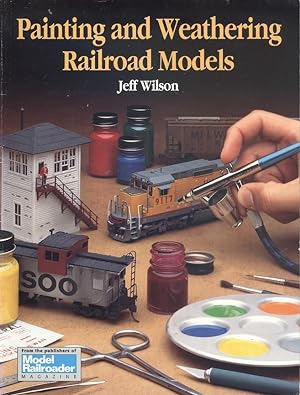 Painting and Weathering Railroad Models