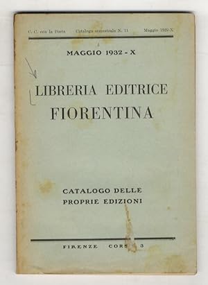 LIBRERIA EDITRICE FIORENTINA. Catalogo delle edizioni della Libreria Editrice Fiorentina. Maggio ...