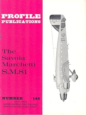 The Savoia Marchetti S.M.81. [ Profile Publications Number 146 ].