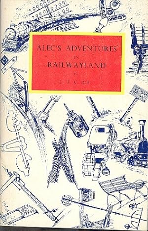 Alec's Adventures In Railwayland.