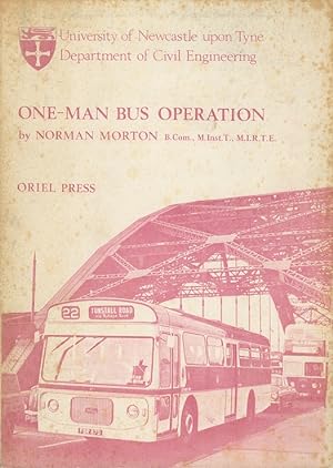 One-man Bus Operation (Bulletin / University of Newcastle upon Tyne. Department of Civil Engineer...