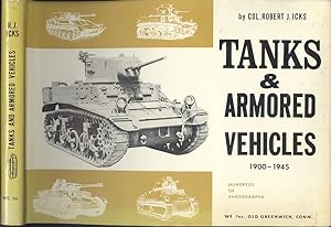 Tanks and Armored Vehicles 1900 - 1945.