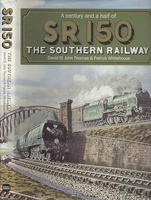 A Century And A Half Of SR150 - The Southern Railway.