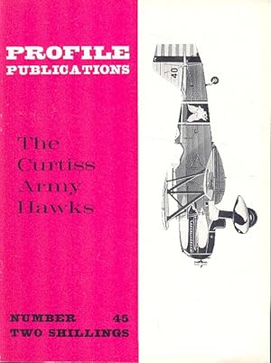 The Curtiss Army Hawks. [ Profile Publications Number 45 ].