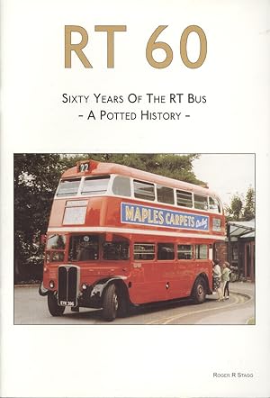 RT 60 - Sixty Years of the RT Bus - A Potted History.