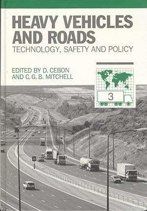 Heavy Vehicles and Roads: Technology, Safety and Policy