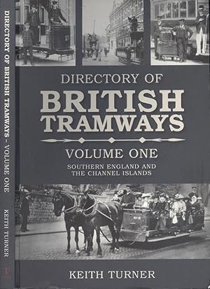 Directory of British Tramways Volume One - Southern England and the Channel Islands