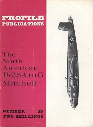 The North American B-25A to G Mitchell (Profile Publications Number 59)