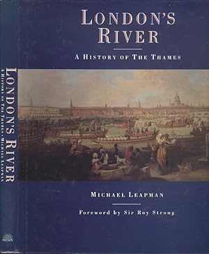 London's River - A History of the Thames.