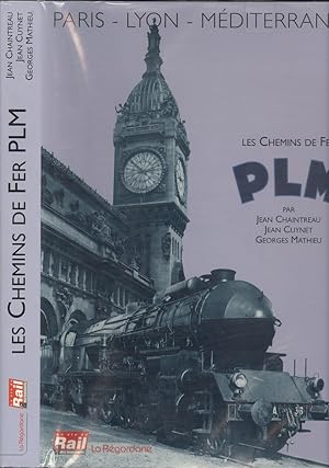 Les chemins de fer Paris - Lyon - Méditerranée (Collection Grands Réseaux) (The Paris - Lyon - Mé...