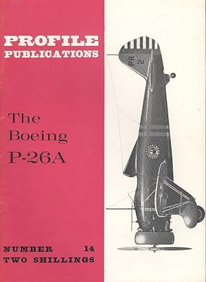 The Boeing P-26A [ Profile Publications Number 14 ].