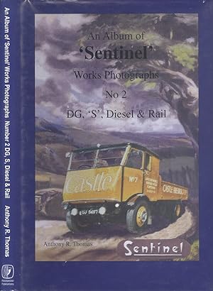 An Album of 'Sentinel' Works Photographs No 2: DG, 'S', Diesel & Rail