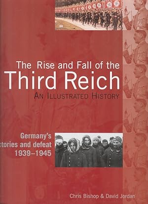 The Rise and Fall of the Third Reich - An Illustrated History - Germany's Victories and Defeat 19...