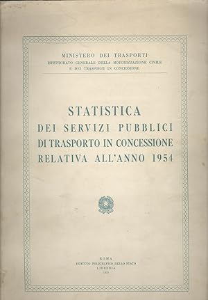 Statistica dei Servizi Pubblici di Trasporto in Concessione Relativa All'anno 1954
