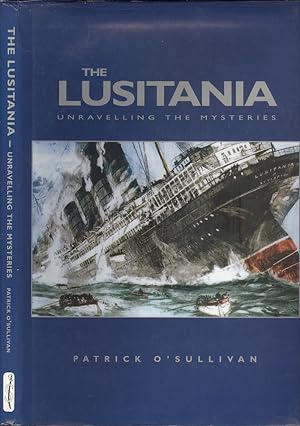 "Lusitania": Unravelling the Mysteries