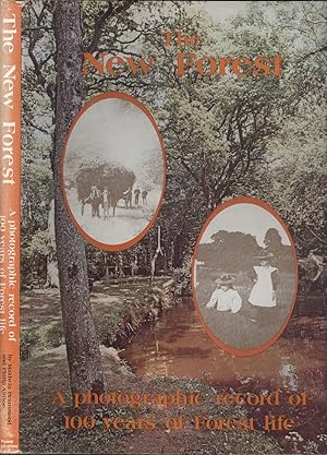 The New Forest - A Photographic Record of 100 Years of Forest Life.