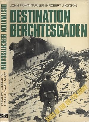 Destination Berchtesgaden - The Story of the United States Seventharmy in World War Two.