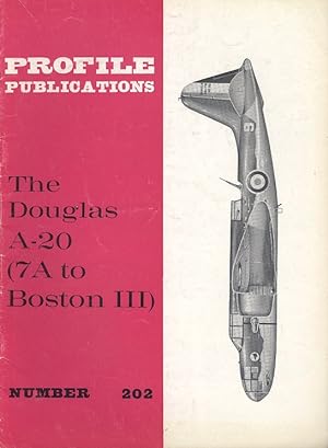 The Douglas A-20 (7A to Boston III. [ Profile Publications Number 202 ].