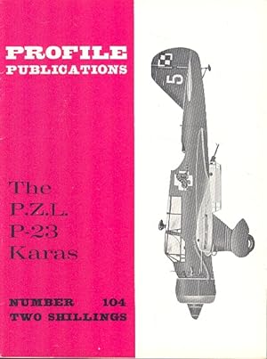 The P.Z.L. P-23 Karas. [ Profile Publications Number 104 ].