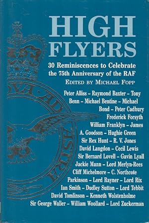 High Flyers : 30 Reminiscences to Celebrate the 75th Anniversary of the RAF