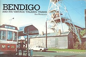 Bendigo and its vintage talking trams.
