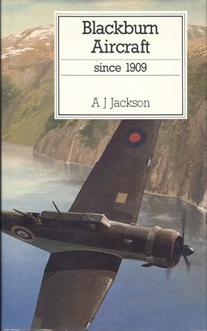 Blackburn Aircraft Since 1909 (Putnam's British aircraft)