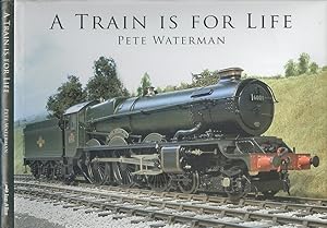 A Train Is for Life